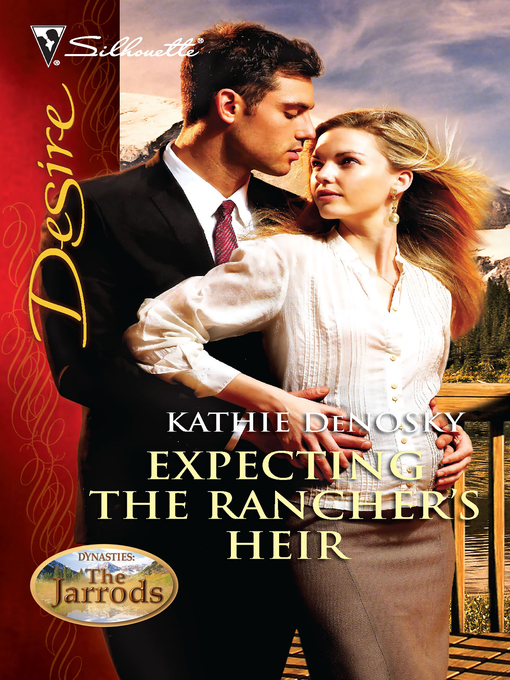 Title details for Expecting the Rancher's Heir by Kathie DeNosky - Available